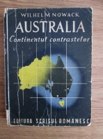 Wilhelm Nowack - Australia. Continentul contrastelor