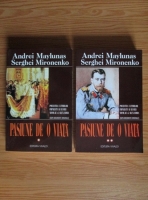 Andrei Maylunas - Pasiune de o viata (2 volume)