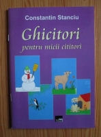 Constantin Stanciu - Ghicitori pentru micii cititori