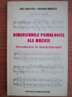 Anticariat: Boris Luban-Plozza - Dimensiunile psihologice ale muzicii. Introducere in muzicoterapie
