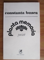 Constanta Buzea - Planta memoria. Poezii