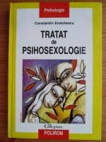 Anticariat: Constantin Enachescu - Tratat de psihosexologie