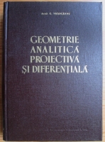 Anticariat: G. Vranceanu - Geometrie analitica, proiectiva si diferentiala