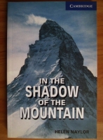 Anticariat: Helen Naylor - In the Shadow of the Mountain