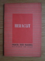 Heraclit (colectia Texte Filosofice)