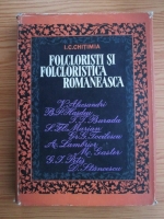 Anticariat: I. C. Chitimia - Folcloristi si folcloristica romaneasca