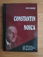 Ion Ianosi - Constantin Noica
