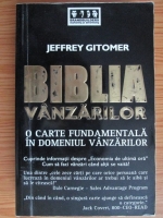 Jeffrey Gitomer - Biblia vanzarilor. O carte fundamentala in domeniul vanzarilor