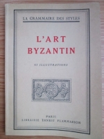 L'art byzantin. La Grammaire des styles (1930)