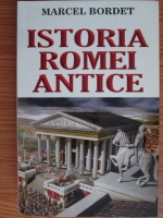 Anticariat: Marcel Bordet - Istoria Romei antice