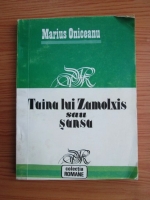 Anticariat: Marius Oniceanu - Taina lui Zamolxis sau sansa