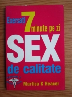 Martica K Heaner - Exersati 7 minute pe zi pentru un sex de calitate