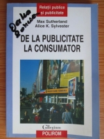 Max Sutherland - De la publicitate la consumator. Ce merge si ce nu merge si mai ales de ce