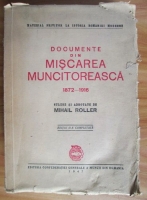 Mihail Roller - Documente din miscarea muncitoreasca 1872-1916 (1947)