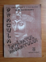 Anticariat: Mircea Dogaru - Dracula, imparatul Rasaritului