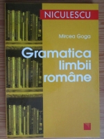 Anticariat: Mircea Goga - Gramatica limbii romane