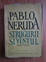 Anticariat: Pablo Neruda - Strugurii si vantul