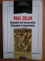 Paul Celan - Biographie und interpretation. Biographie et interpretation (editie bilingva germano-franceza)