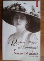 Regina Maria a Romaniei - Insemnari zilnice (volumul al VII-lea)