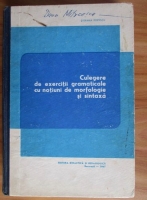 Stefania Popescu - Culegere de exercitii gramaticale cu notiuni de morfologie si sintaxa