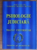 Anticariat: Tudorel Badea Butoi - Psihologie judiciara. Tratat universitar, teorie si practica