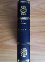 Willi Meinck - Uluitoarele aventuri ale lui Marco Polo (2 volume colegate)