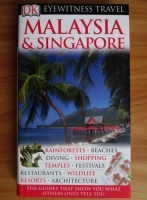 Malaysia and Singapore. Eyewitness Travel