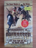 Gordon D. Shirreffs - Last Train from Gun Hill. The Border Guidon