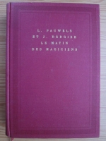 Louis Pauwels - Le matin des magiciens