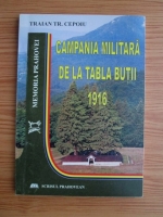 Traian Tr. Cepoiu - Campania militara de la Tabla Butii 1916