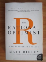 Matt Ridley - The rational optimist. How prosperity evolves