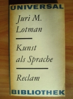 Juri M. Lotman - Kunst als Sprache