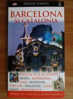 Anticariat: Barcelona si Catalonia. Ghid turistic