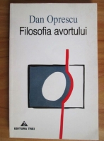Dan Oprescu - Filosofia avortului