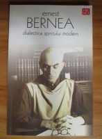 Ernest Bernea - Dialectica spiritului modern