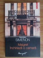 Georges Simenon - Maigret inchiriaza o camera