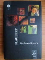Anticariat: Gustave Flaubert - Madame Bovary. Moravuri de provincie