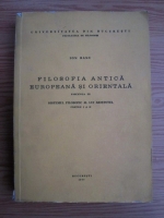 Ion Banu - Filosofia antica europeana si orientala, Fascicola III. Sistemul filosofic al lui Aristotel (partile I si II)