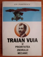 Ion Dumitrescu - Traian Vuia si prioritatea zborului mecanic