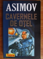 Anticariat: Isaac Asimov - Cavernele de otel