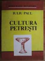 Iuliu Paul - Cultura Petresti