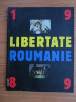 Anticariat: Libertate Roumanie
