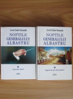 Liviu Tudor Samuila - Noptile generalului albastru (2 volume)