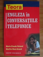 Anticariat: Marie-Claude Roland - Engleza in conversatiile telefonice
