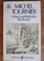 Michel Tournier - Vineri sau limburile Pacificului