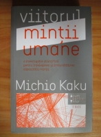 Michio Kaku - Viitorul mintii umane 