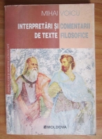 Mihai Voicu - Interpretari si comentarii de texte filosofice