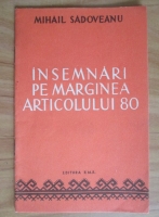 Mihail Sadoveanu - Insemnari pe marginea articolului 80