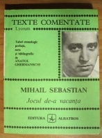 Mihail Sebastian - Jocul de-a vacanta