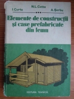 Nicolae Leonida Cotta - Elemente de constructii si case prefabricate din lemn